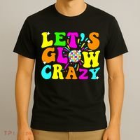 Let's Glowing Crazy In My Glowing Era Team Party Matching  T-Shirt thumb 3