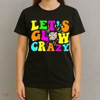 Let's Glowing Crazy In My Glowing Era Team Party Matching  T-Shirt thumb 4