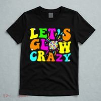 Let's Glowing Crazy In My Glowing Era Team Party Matching  T-Shirt thumb 5