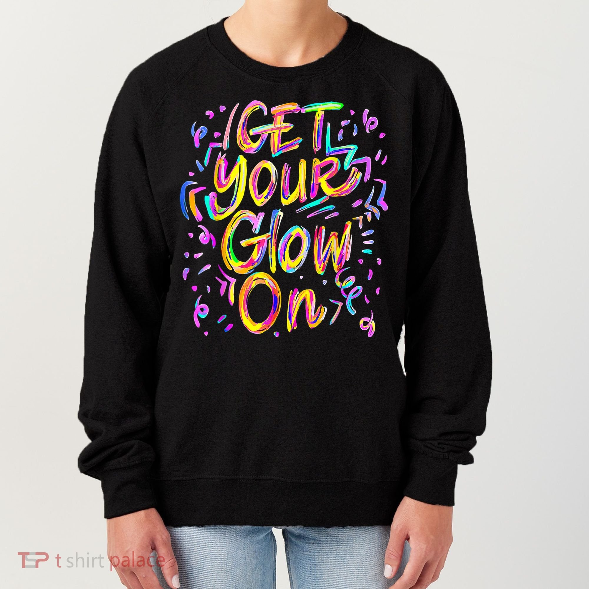 Let's Glow Crazy Glow Party 80s Retro Costume Party Lover Women's Sweatshirt