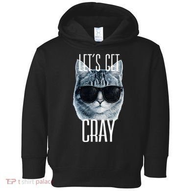 Let's Get Cray Funny Cat Meme Toddler Hoodie