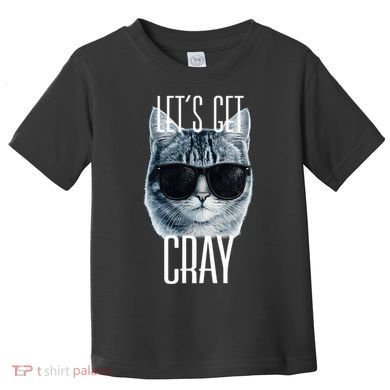 Let's Get Cray Funny Cat Meme Toddler T-Shirt