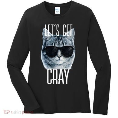 Let's Get Cray Funny Cat Meme Women's Long Sleeve Shirt