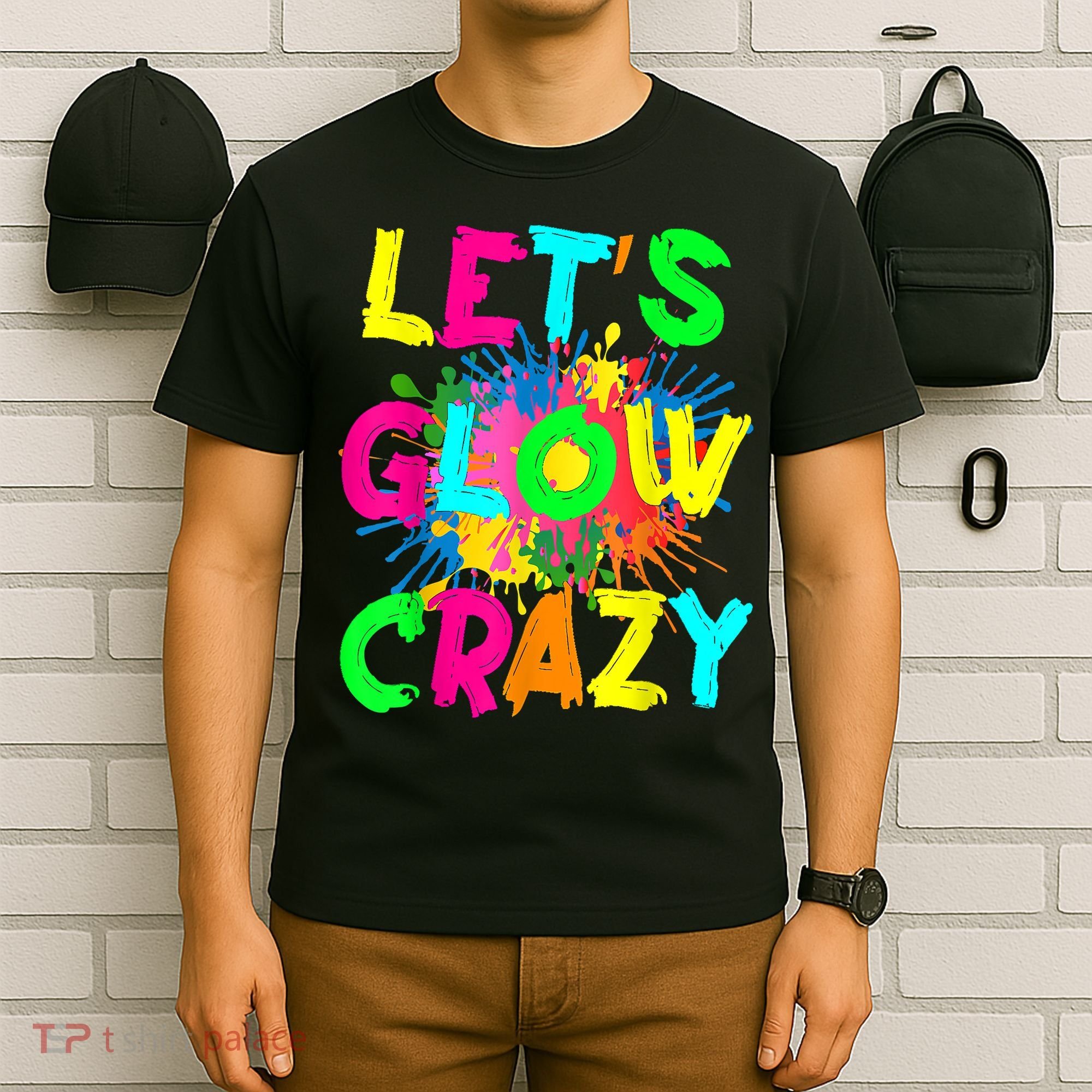 Let's Glow Crazy Outfit Retro Colorful Party 80s Party T-Shirt
