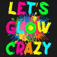 Let's Glow Crazy Outfit Retro Colorful Party 80s Party T-Shirt thumb 7