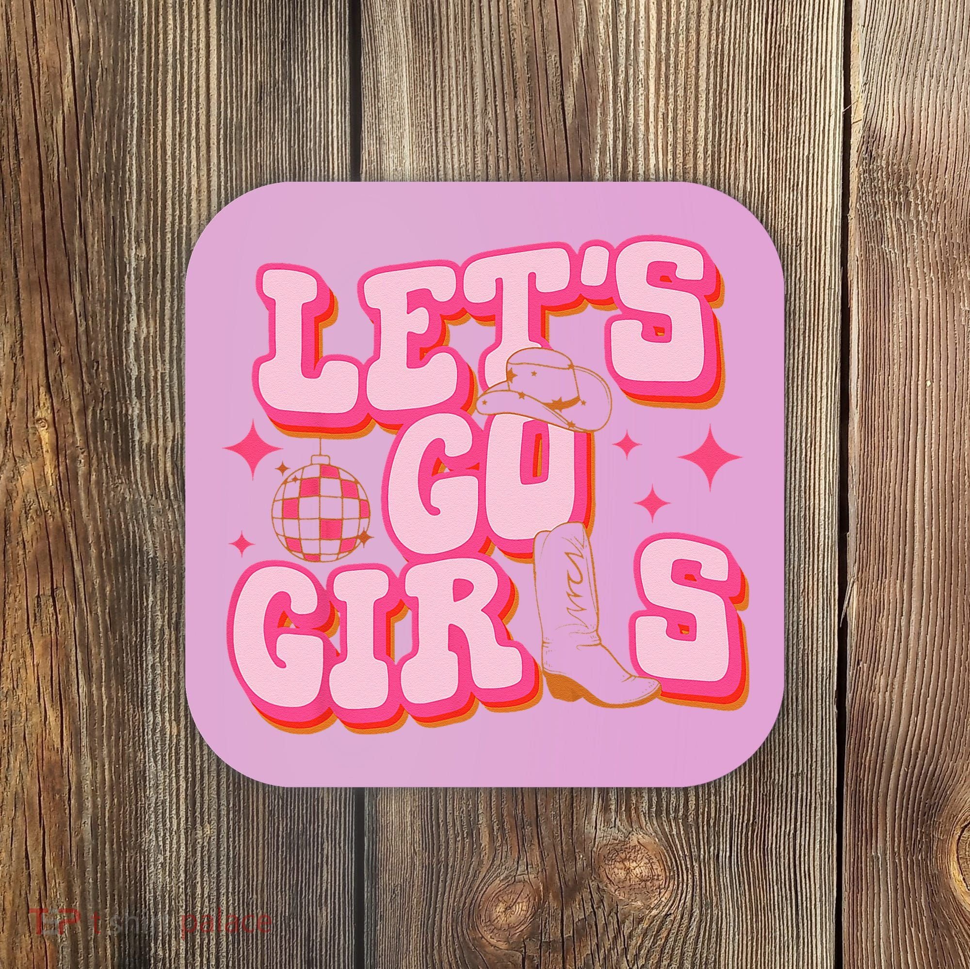 Lets Go Cowgirl Hat Cowboy Boots Bachelorette Party Coaster