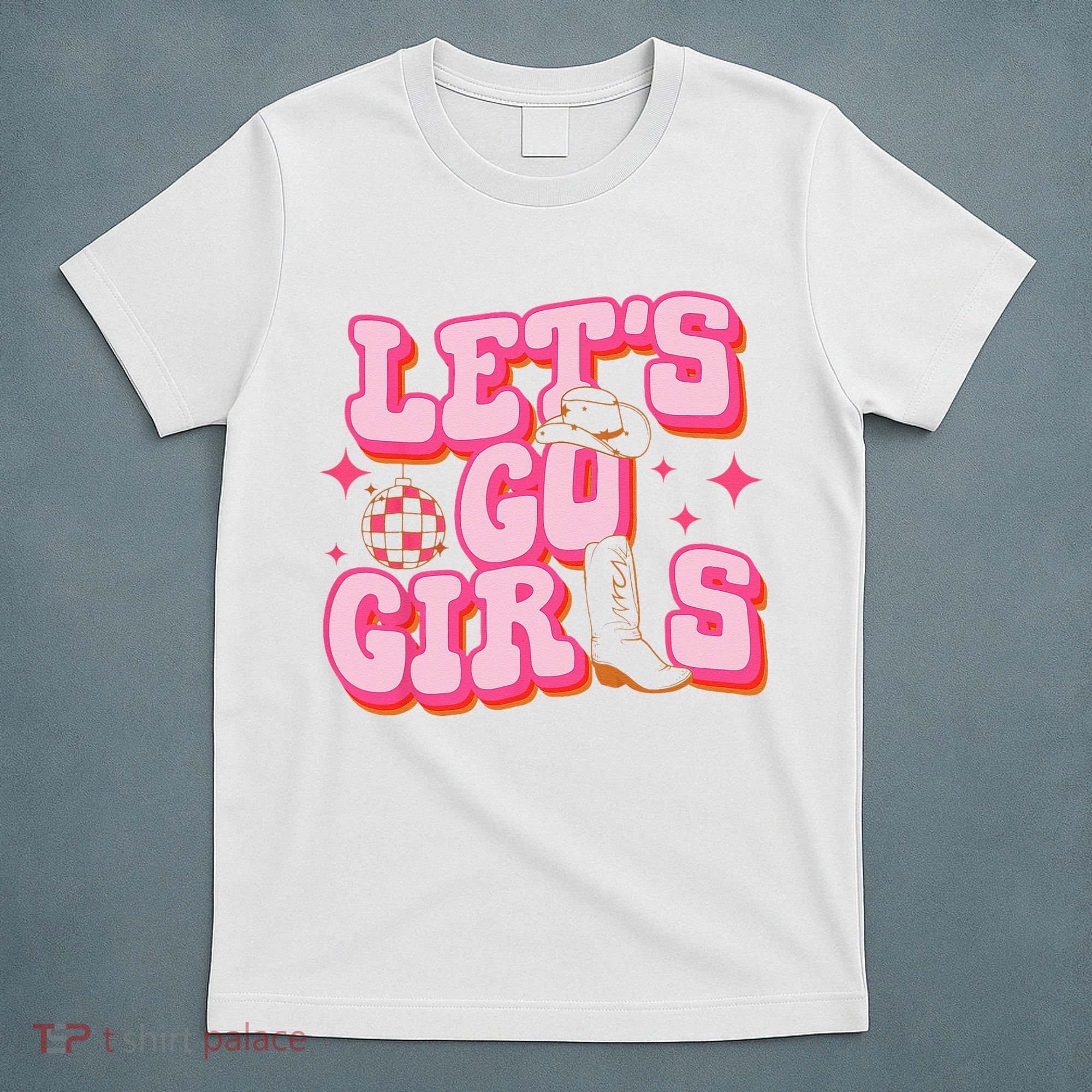 Lets Go Cowgirl Hat Cowboy Boots Bachelorette Party T-Shirt