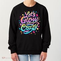 Let's Glow Crazy Women's Sweatshirt thumb 0