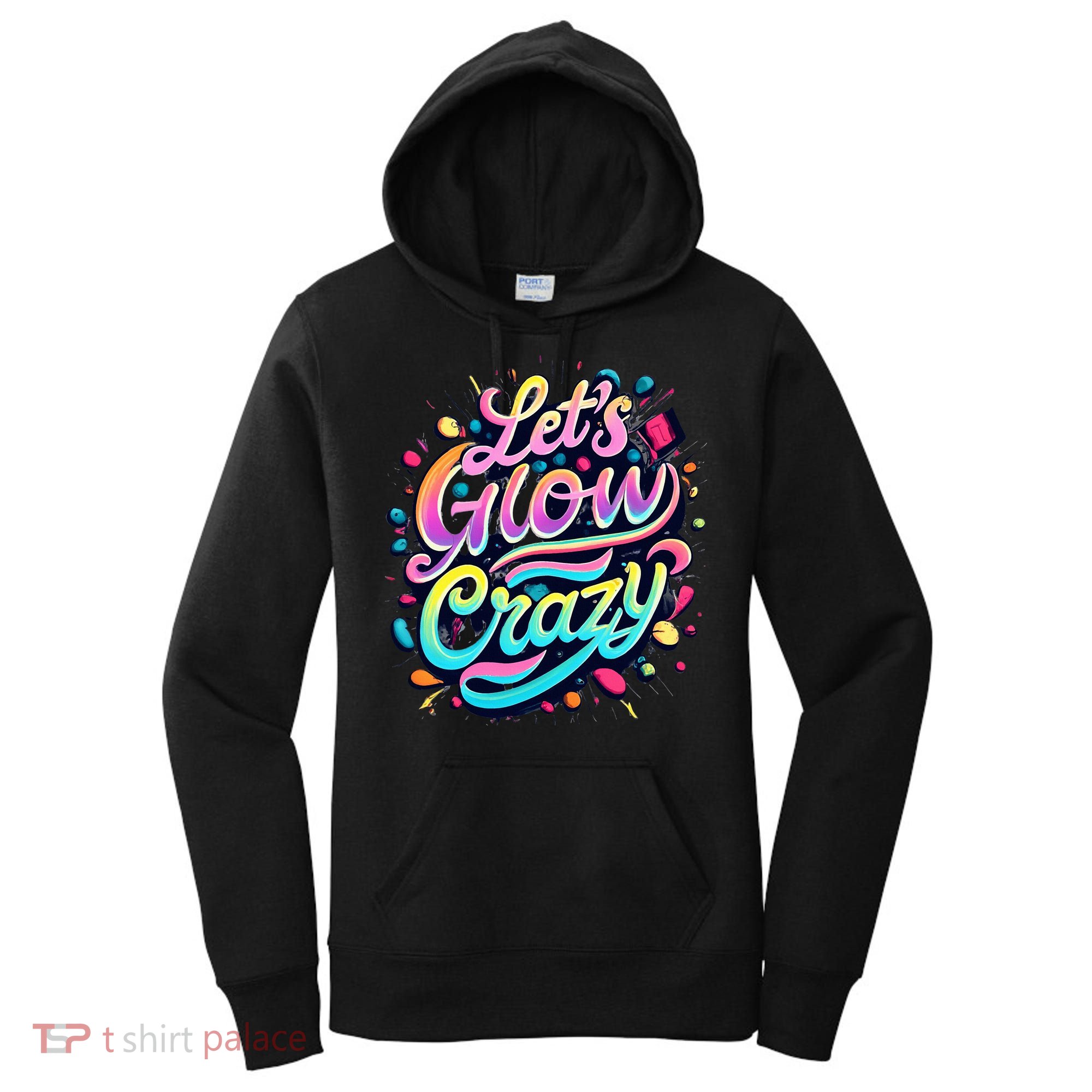Let's Glow Crazy Women's Hoodie