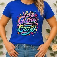 Let's Glow Crazy Women's T-Shirt thumb 2