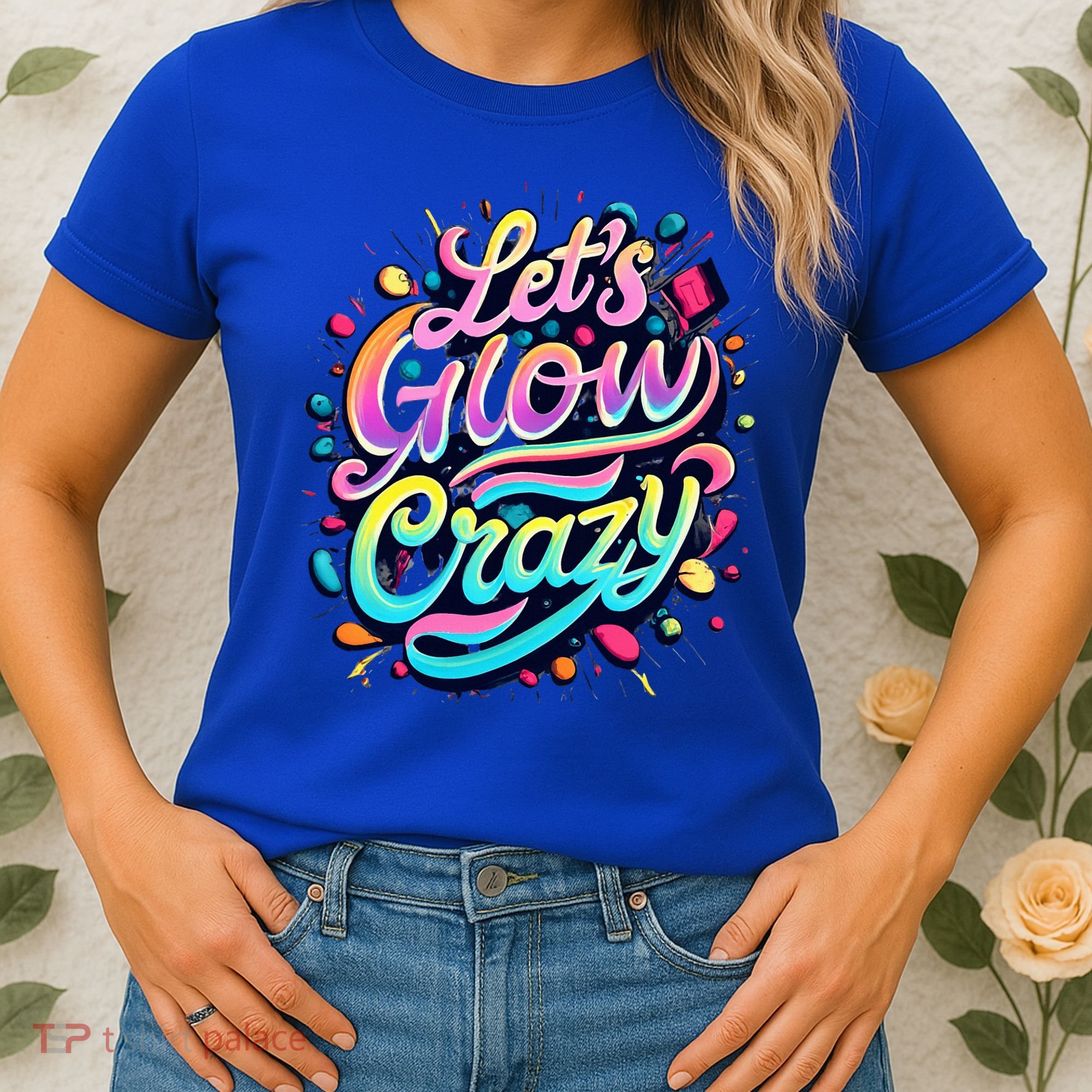 Let's Glow Crazy Women's T-Shirt
