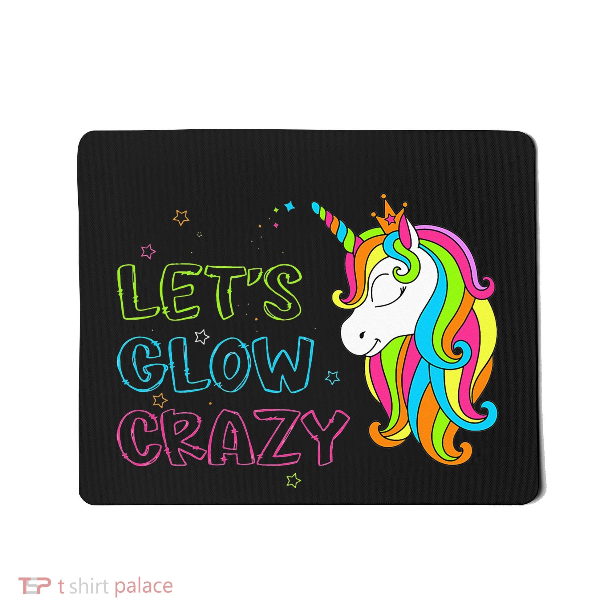 Let's Glow Crazy Glow Party Unicorn Lover Birthday Mousepad