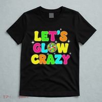 Let's Glowing Crazy In My Glowing Era Team Party Matching T-Shirt thumb 5