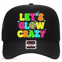 Let's Glowing Crazy In My Glowing Era Team Party Matching Hat thumb 0