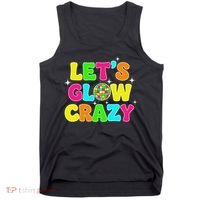 Let's Glowing Crazy In My Glowing Era Team Party Matching Tank Top thumb 0