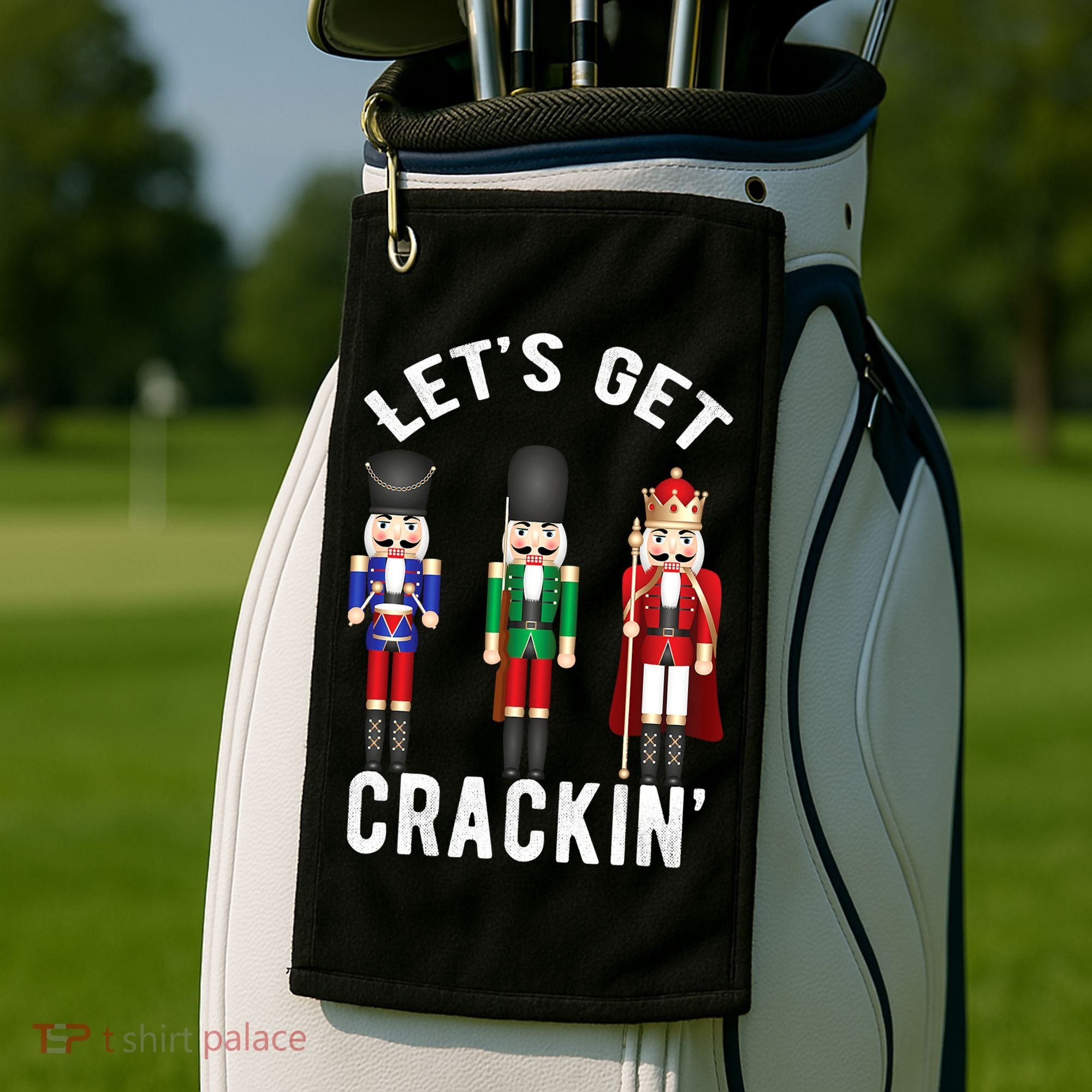 Lets Get Crackin Ballet Christmas Nutcracker Squad Golf Towel