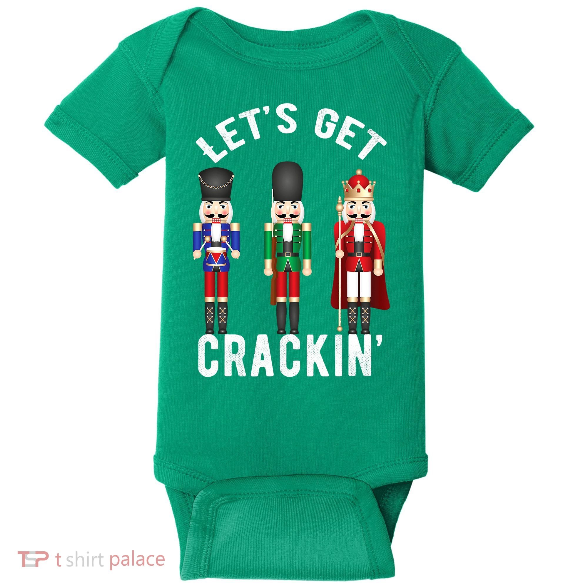 Lets Get Crackin Ballet Christmas Nutcracker Squad Baby Bodysuit