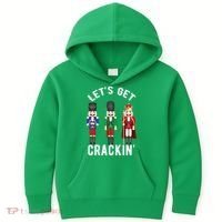 Lets Get Crackin Ballet Christmas Nutcracker Squad Kids Hoodie thumb 0