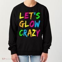 Let's Glow Crazy Glow Party 80s Retro Costume Party Lover  Women's Sweatshirt thumb 0