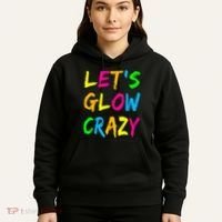 Let's Glow Crazy Glow Party 80s Retro Costume Party Lover  Hoodie thumb 5
