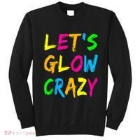 Let's Glow Crazy Glow Party 80s Retro Costume Party Lover  Sweatshirt thumb 0