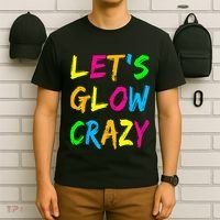 Let's Glow Crazy Glow Party 80s Retro Costume Party Lover  T-Shirt thumb 6