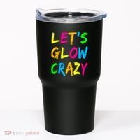 Let's Glow Crazy Glow Party 80s Retro Costume Party Lover  Tumbler thumb 0