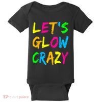 Let's Glow Crazy Glow Party 80s Retro Costume Party Lover  Baby Bodysuit thumb 0