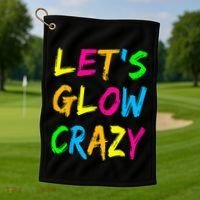 Let's Glow Crazy Glow Party 80s Retro Costume Party Lover  Golf Towel thumb 1