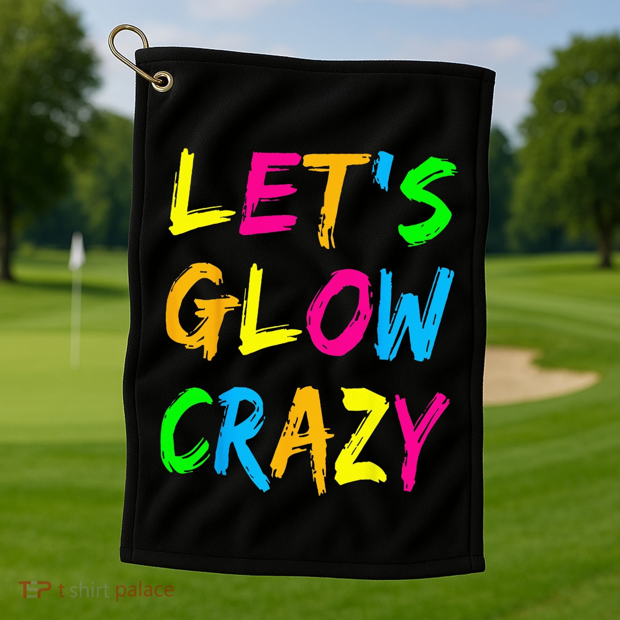 Let's Glow Crazy Glow Party 80s Retro Costume Party Lover  Golf Towel