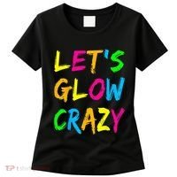 Let's Glow Crazy Glow Party 80s Retro Costume Party Lover  Women's T-Shirt thumb 0