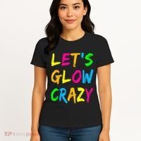 Let's Glow Crazy Glow Party 80s Retro Costume Party Lover  Women's T-Shirt thumb 4