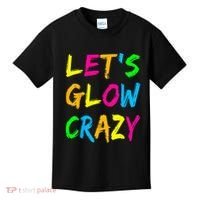 Let's Glow Crazy Glow Party 80s Retro Costume Party Lover  Kids T-Shirt thumb 0