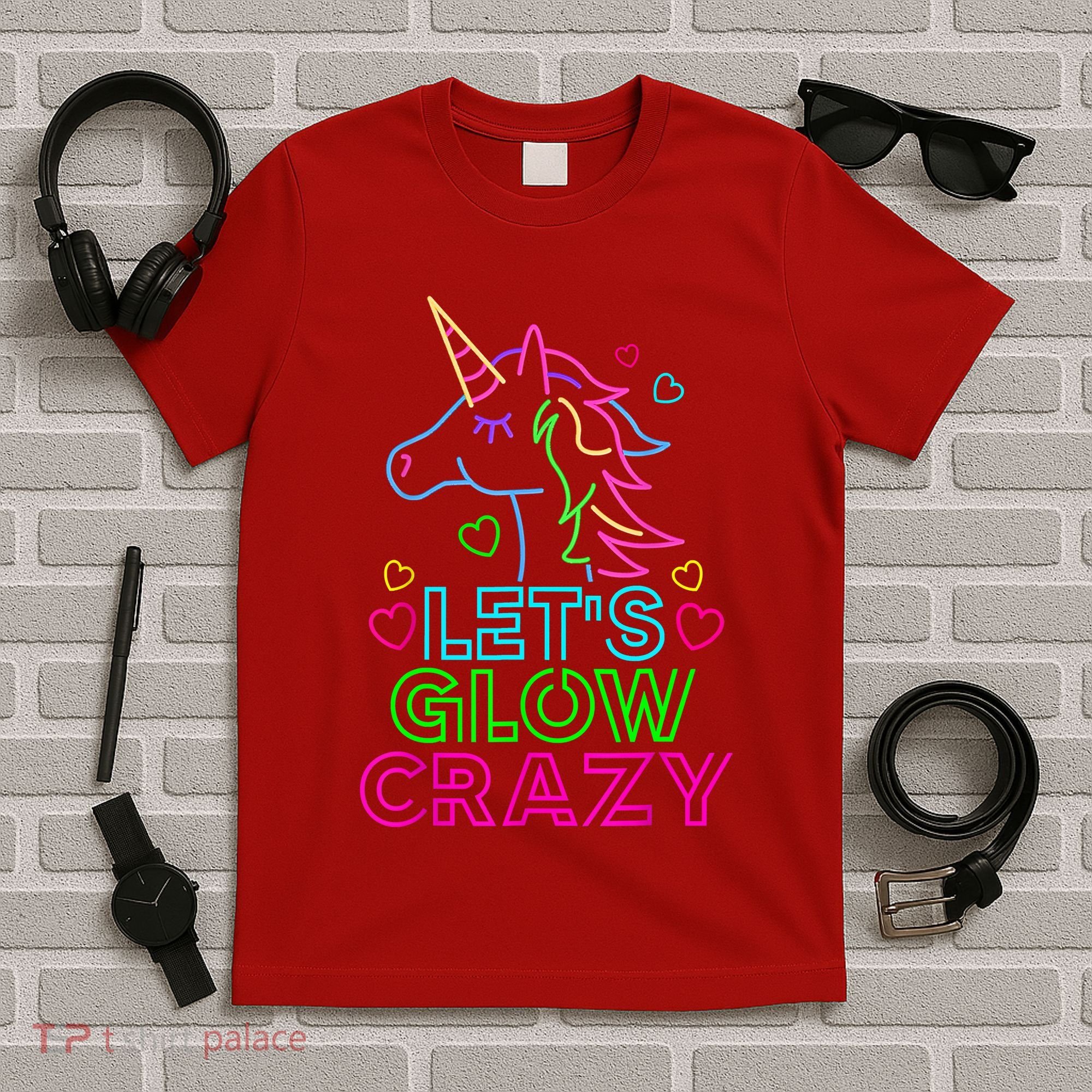Let's Glow Crazy Glow Party 80s Retro Unicorn Costume Funny T-Shirt