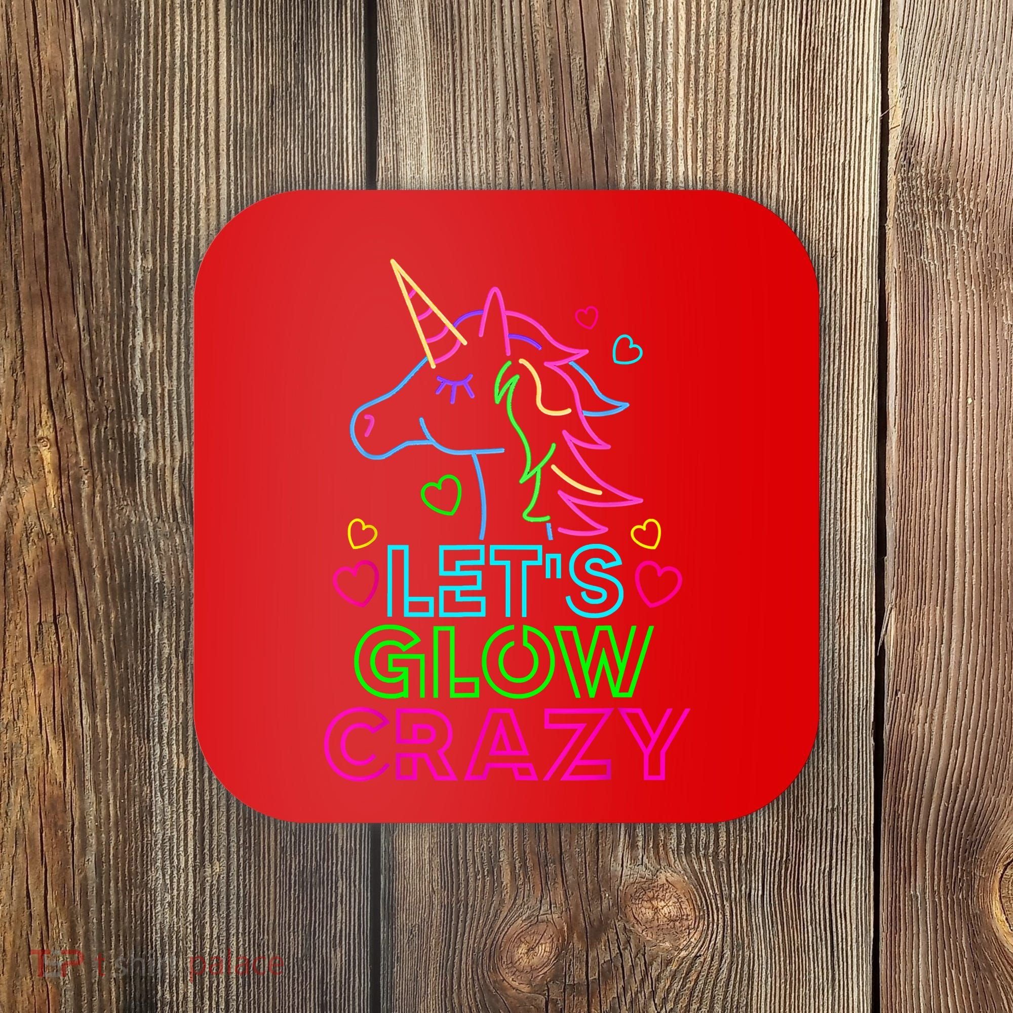 Let's Glow Crazy Glow Party 80s Retro Unicorn Costume Funny Coaster