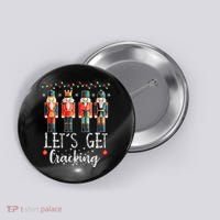 Lets Get Cracking Christmas Nutcracker Ballet Button thumb 0
