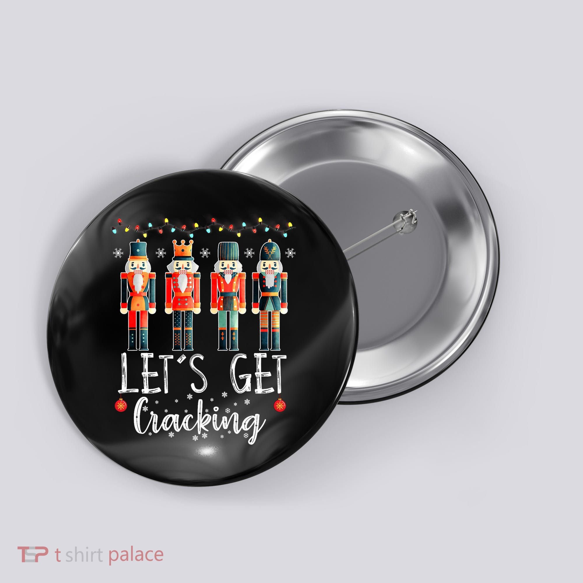 Lets Get Cracking Christmas Nutcracker Ballet Button