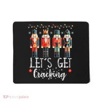 Lets Get Cracking Christmas Nutcracker Ballet Mousepad thumb 0