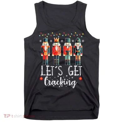 Lets Get Cracking Christmas Nutcracker Ballet Tank Top