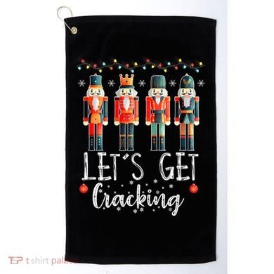 Lets Get Cracking Christmas Nutcracker Ballet Golf Towel