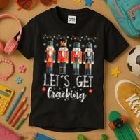 Lets Get Cracking Christmas Nutcracker Ballet Kids T-Shirt thumb 3