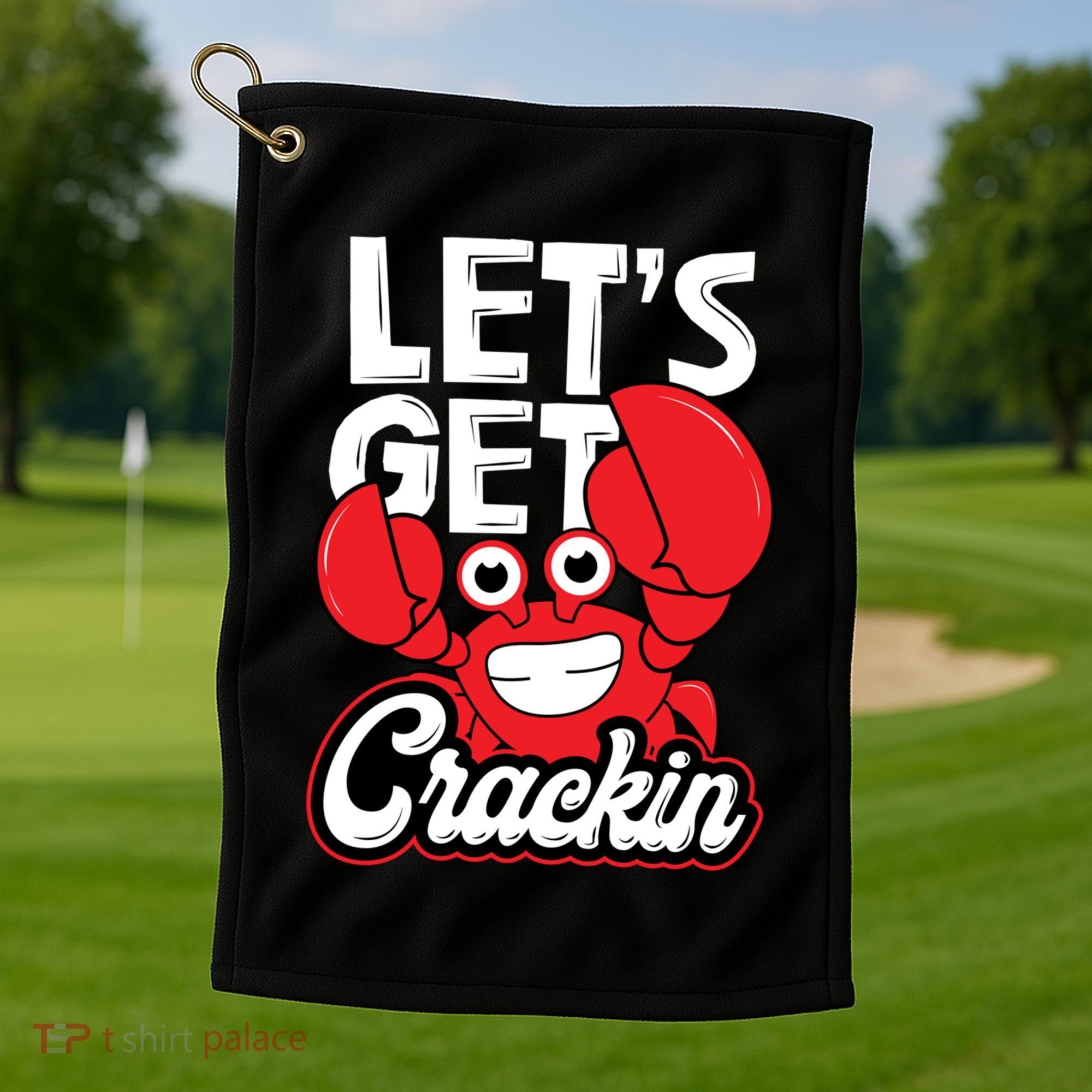 Let's Get Crackin Cute Gift Funny Crab Eater Seafood Lover Crab Boil Meaningful Golf Towel