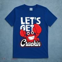 Let's Get Crackin Cute Gift Funny Crab Eater Seafood Lover Crab Boil Meaningful T-Shirt thumb 5