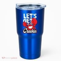 Let's Get Crackin Cute Gift Funny Crab Eater Seafood Lover Crab Boil Meaningful Tumbler thumb 0