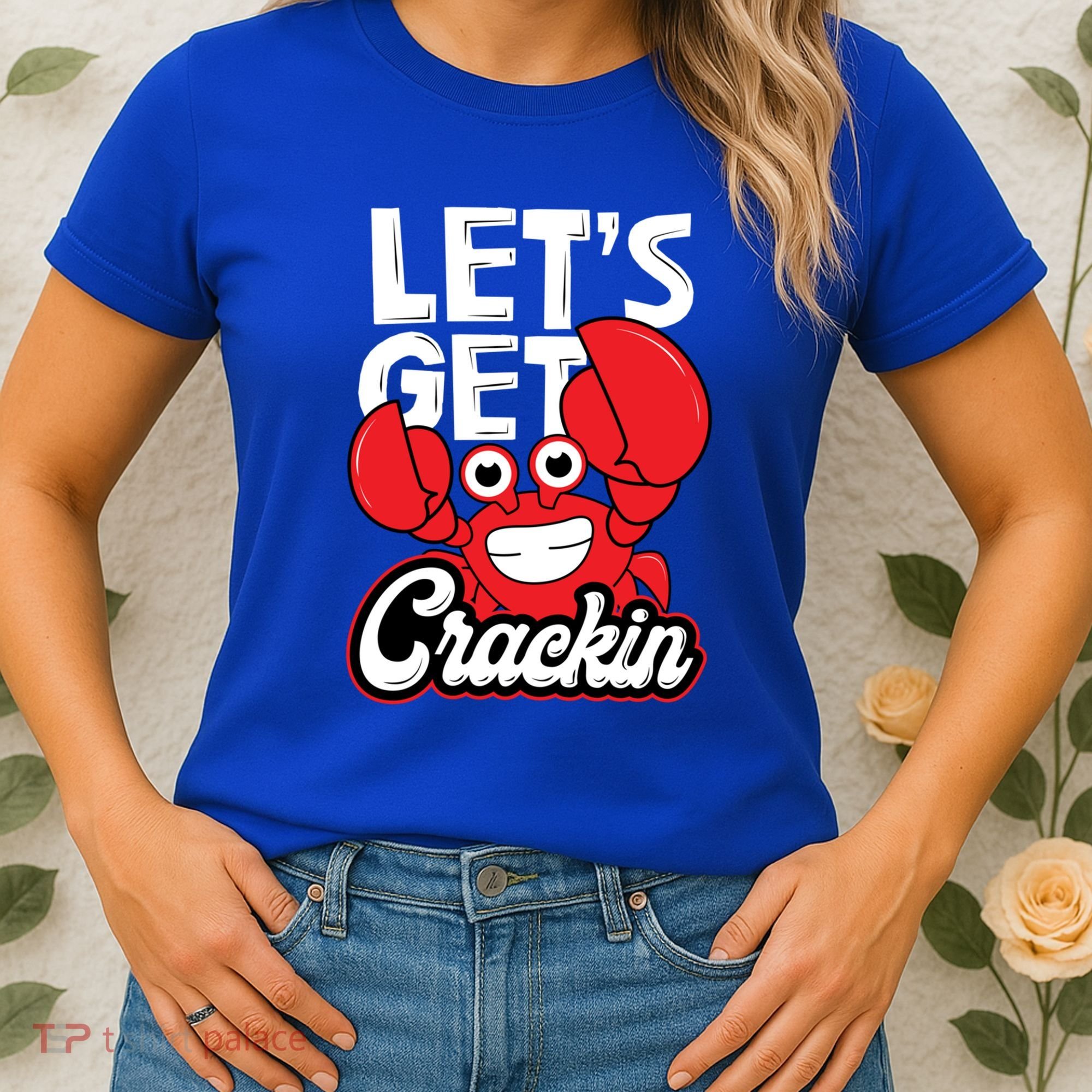 Let's Get Crackin Cute Gift Funny Crab Eater Seafood Lover Crab Boil Meaningful Women's T-Shirt