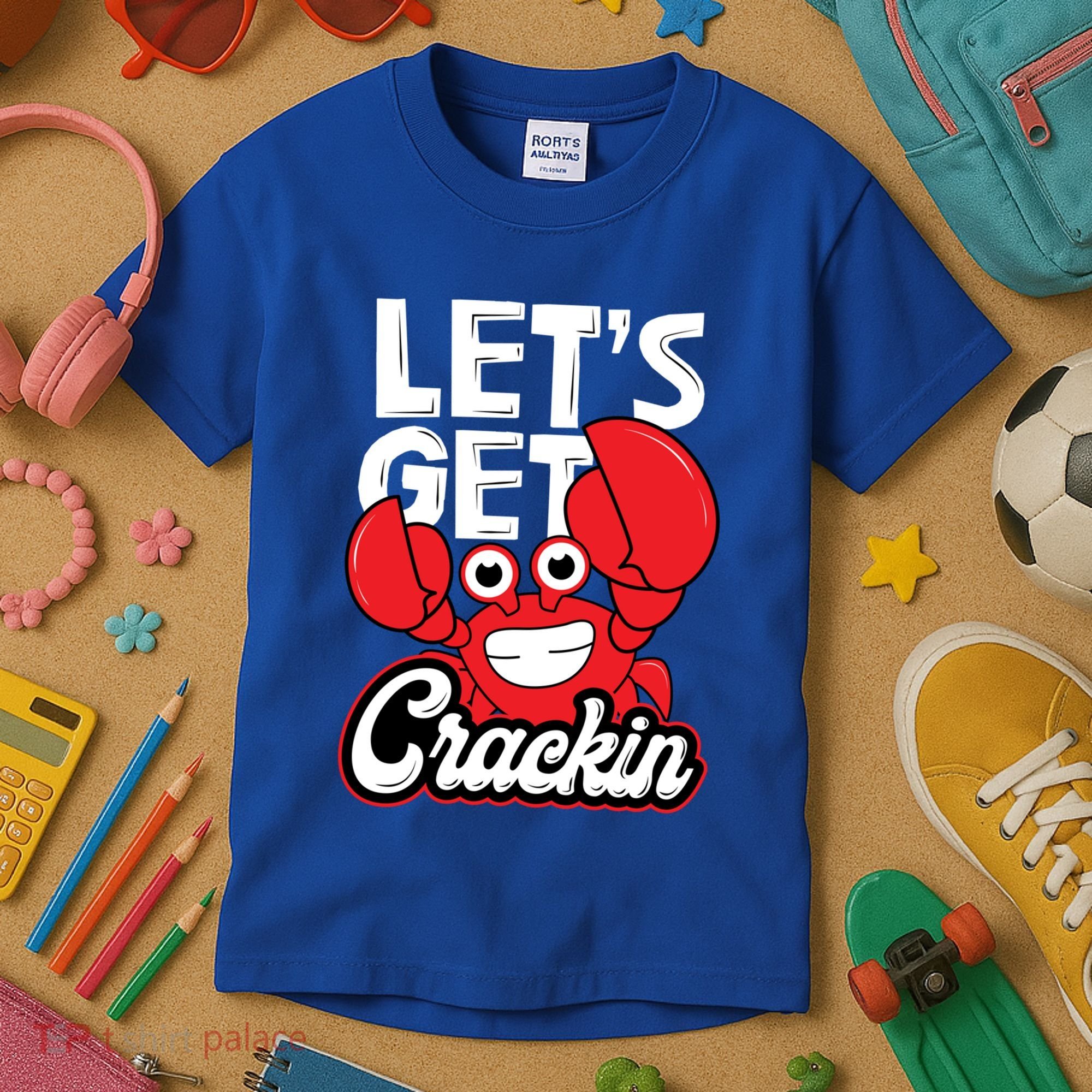 Let's Get Crackin Cute Gift Funny Crab Eater Seafood Lover Crab Boil Meaningful Kids T-Shirt