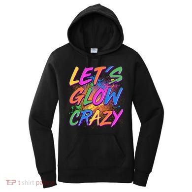 Let's Glow Crazy Women's Hoodie