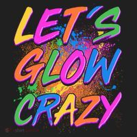 Let's Glow Crazy Tumbler thumb 3