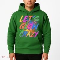 Let's Glow Crazy Hoodie thumb 2