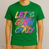 Let's Glow Crazy T-Shirt thumb 3